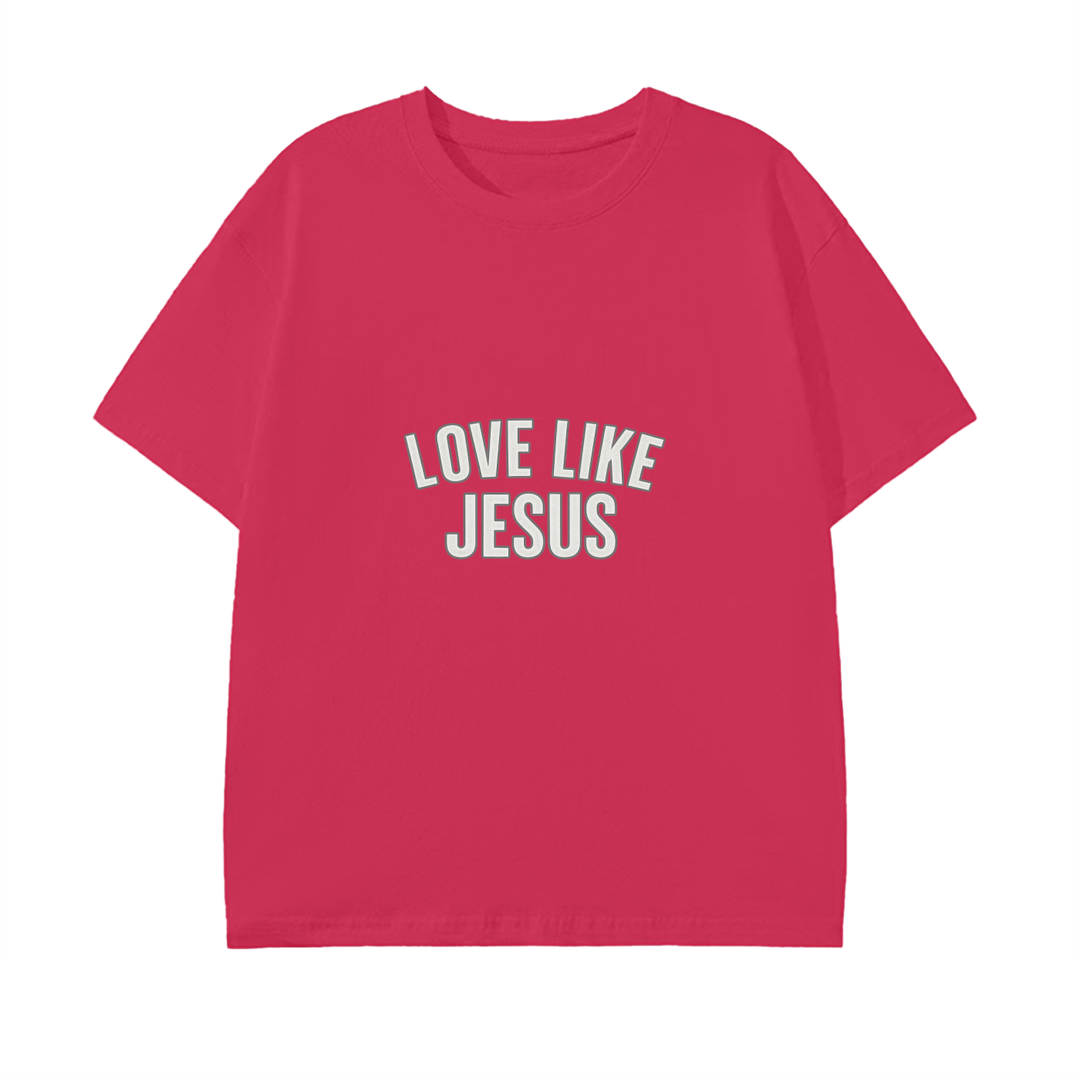 LOVE LIKE JESUS Pure Cotton Unisex T-Shirt