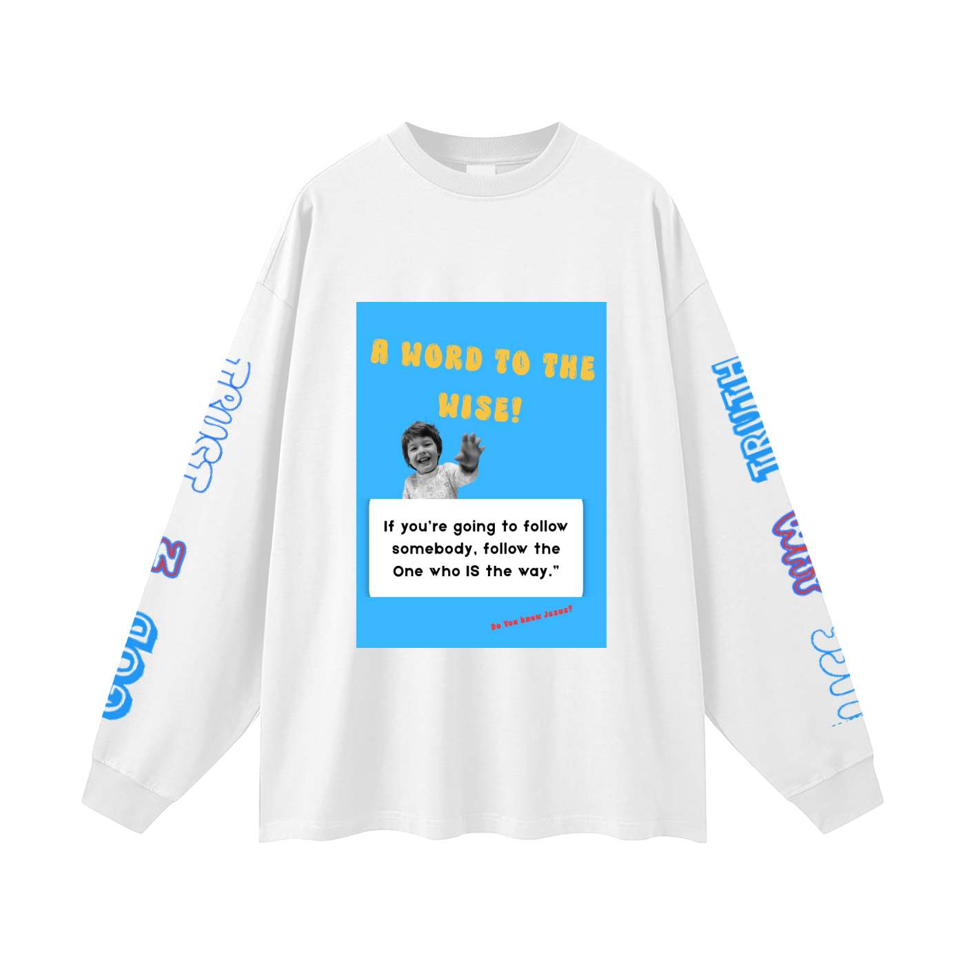 Word to the Wise Long Sleeve